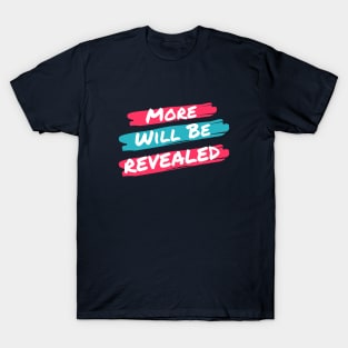 More Will Be Revealed Alcoholic Recovery T-Shirt